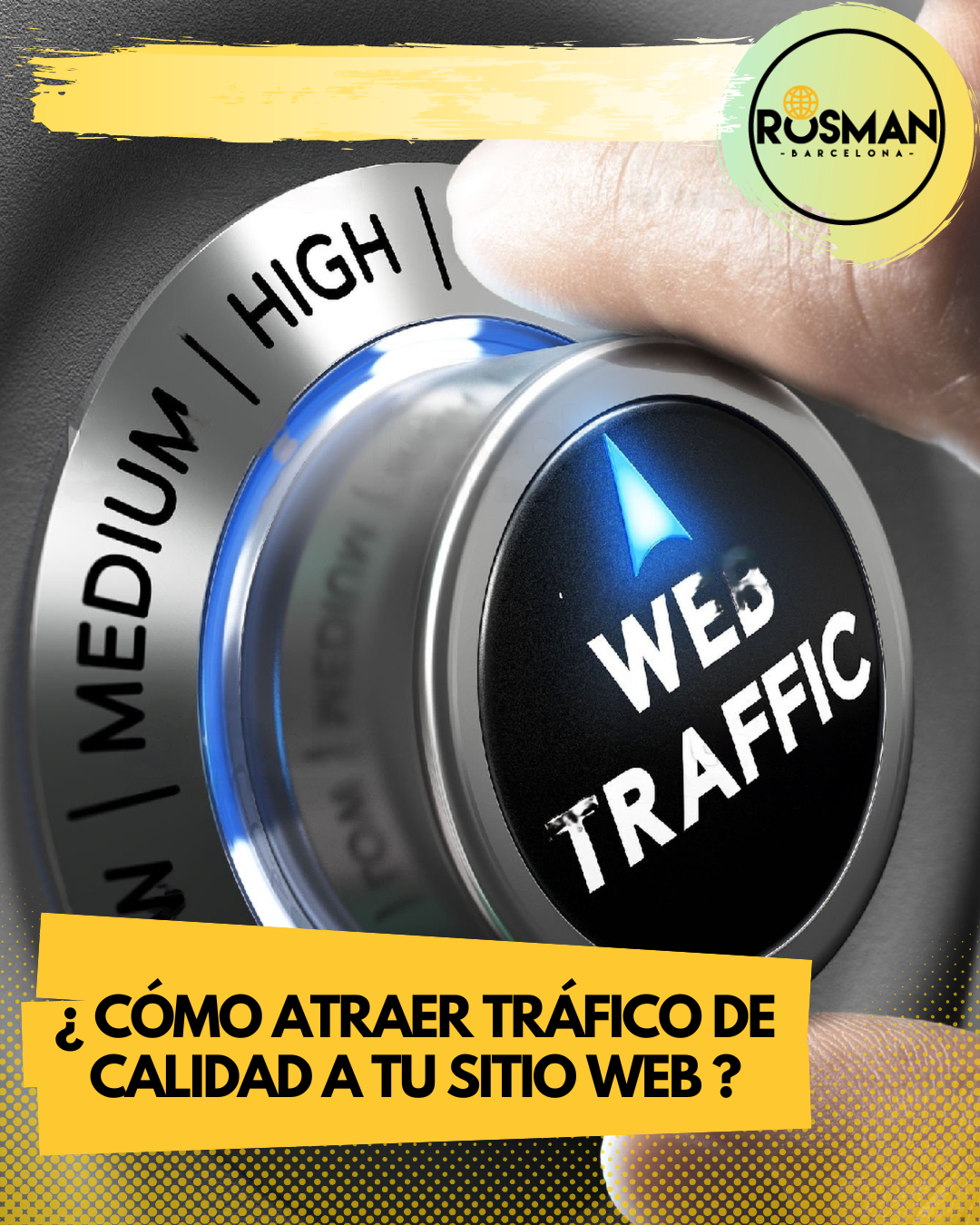 atraer-trafico-de-calidad-a-tu-web | Rosman Barcelona